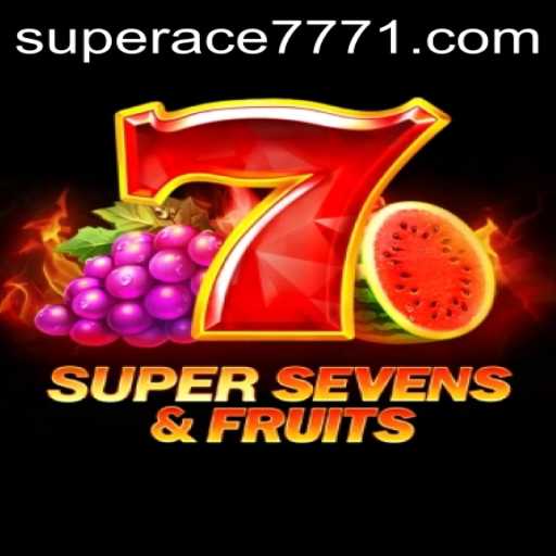 Exploring the Vibrant World of 7SuperSevensFruits and the Thrill of SUPERACE 777