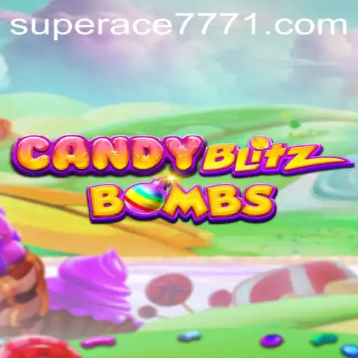 Exploring the Sweet and Explosive World of CandyBlitzBombs with SUPERACE 777