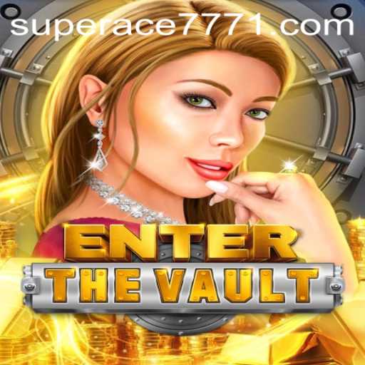 EntertheVault: The Thrilling Adventure of SUPERACE 777