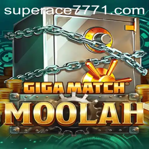 Exploring the Exciting World of GigaMatchMoolah with SUPERACE 777
