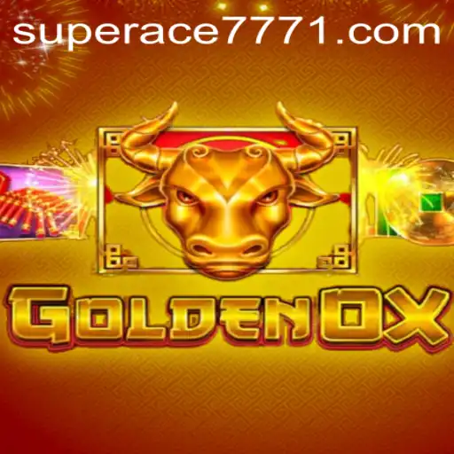 GoldenOx: A Comprehensive Guide to the Game with SUPERACE 777