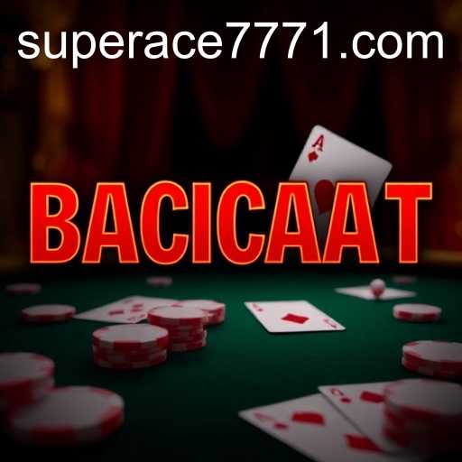 Exploring the Thrilling World of Online Baccarat with SUPERACE 777