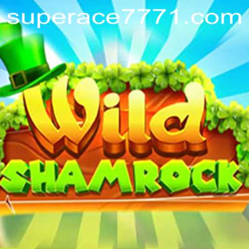 Unveiling the Thrills of WildShamrock: A Dive into the Enchanting Game with SUPERACE 777