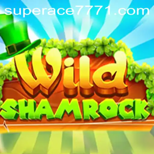 Unveiling the Thrills of WildShamrock: A Dive into the Enchanting Game with SUPERACE 777